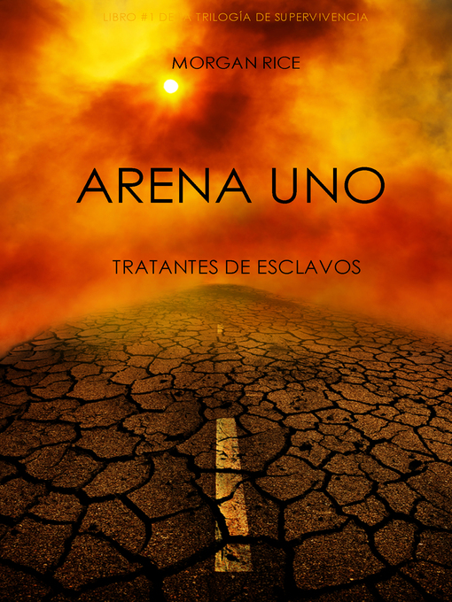 Title details for Arena Uno: Tratantes De Esclavos by Morgan Rice - Available